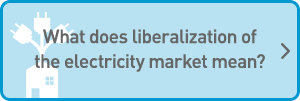 What does liberalization of the electricity market mean?